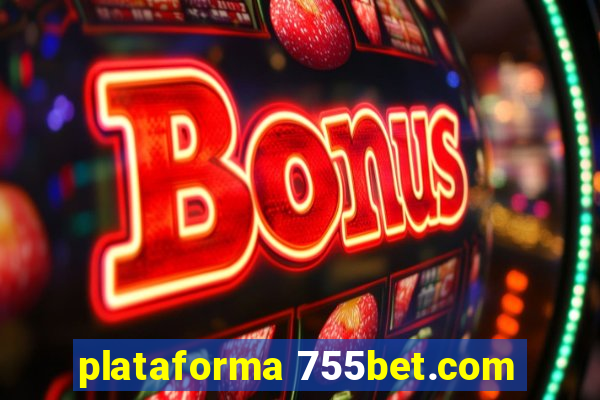 plataforma 755bet.com